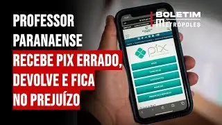 Professor paranaense recebe Pix errado, devolve e fica no prejuízo