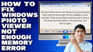 How To Fix Windows Photo Viewer Not Enough Memory Error [Solution]