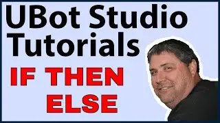 Ubot Studio Tutorials: If Then Else Examples 1