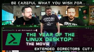 The Year of the Linux Desktop (Extended Director's Cut)