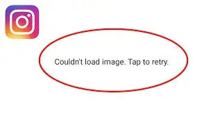 Couldn’t Load Image Tap to Retry Instagram 2024 | Fix Instagram Couldn’t Load Image Tap to Retry