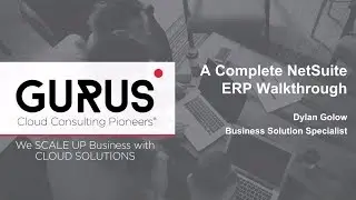 NetSuite User Roles Overview | Complete ERP Walkthrough | GURUS Solutions Webinar