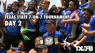 Texas State 7-on-7 Tournament DAY 2 Highlights 