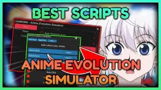 *NEW* ANIME EVOLUTION SIMULATOR HACK 🔥 BEST AUTO FARM GUI 🔥 Roblox Anime Evolution Simulator Script