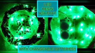 LED RESIN ASHTRAY *CHANGEABLE BATTERY!!* [Full Resin Tutorial] WIRELESS + BRIGHT GREEN LED LIGHTS!!