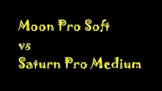 Moon Pro Soft vs Saturn Pro Medium