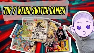 TOP 7 WEIRD Nintendo Switch Games You Need To Buy!