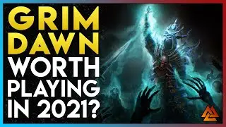 WHY YOU NEED TO PLAY GRIM DAWN IN 2021! (STARTER BUILDS INCLUDED!)