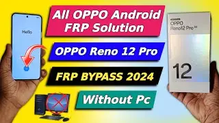 All OPPO Android 14 Frp Solution - Oppo Reno 12 Pro Frp Bypass | New Trick 2024 - Ne Need Pc