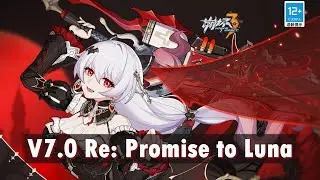 Honkai Impact 3「V7.0 RE: Promise to Luna」PV Soundtrack