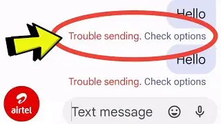 Trouble Sending Messages Airtel | Trouble Sending Check Options Problem Airtel