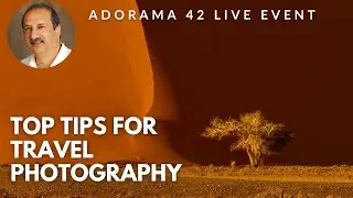 "The WOW of Travel Photography" with Shiv Verma and LUMIX | Adorama 42 LIVE Online Event