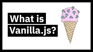 What is Vanilla Javascript?