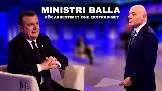 Opinion - Ministri Balla për arrestimet dhe ekstradimet! (23 Nëntor 2023)