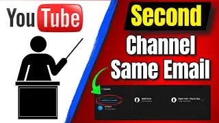 How To Make A Second Youtube Channel With The Same Email