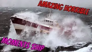 Amazing Horrible Moments Ship In Distress In The Massive Storm Compilation