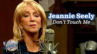 Jeannie Seely sings "Don't Touch Me"