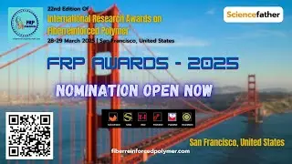 22nd International Research Awards on Fiber Reinforced Polymer | 28-29 March 2025, San Francisco, US