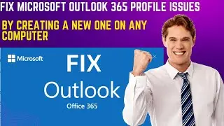 Fix Microsoft outlook 365 Profile issues by creating a new one on any computer | windows 8 | 10 | 11