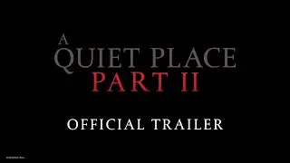 A QUIET PLACE 2 | OFFICIAL TRAILER | PARAMOUNT PICTURES INDIA