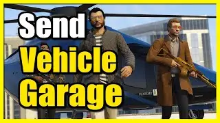 How to Send your Vehicle to Garage in GTA 5 Online (Fast Tutorial)