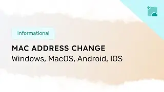 Changing the MAC Address on Windows, MacOS, Android, and iOS