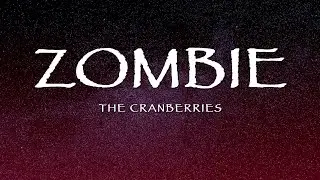 The Cranberries - Zombie (Lyrics)