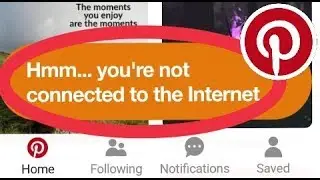 Fix Pinterest Hmm... youre not connected to the Internet