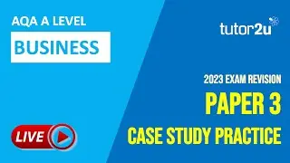 Paper 3 (2023) Case Study Practice for AQA A-Level Business