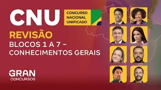 Concurso Nacional Unificado | Gran Dicas CNU | Blocos 1 a 7 - Conhecimentos Gerais