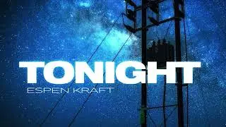 Tonight | Espen Kraft Music