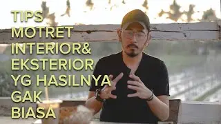 TIPS  MOTRET INTERIOR & EKSTERIOR YANG HASILNYA TIDAK BIASA