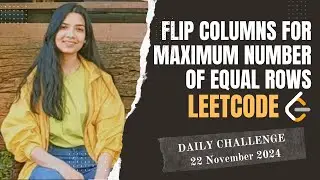 1072. Flip Columns For Maximum Number of Equal Rows | Leetcode Daily (POTD) 22 Nov 2024 | Java
