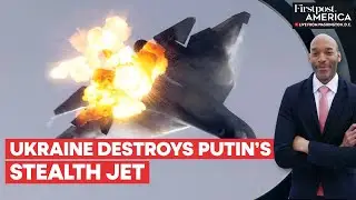 Ukraine Strikes Deep Inside Russia, Destroys Su-57 Stealth Fighter Jet | Firstpost America