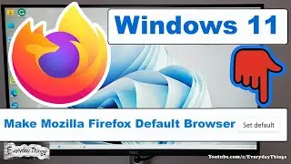 Setting Mozilla Firefox as Default Browser: Windows 11 Guide