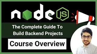 Node.js Complete Course | Course Overview | Learn Node.js to Build Backend Projects [2023]