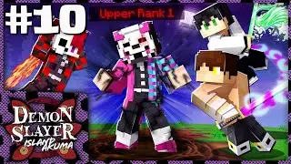 CUSTOM UPPER RANK 1 & MUZAN!?! | Demon Slayer: Island Akuma [#10] - Minecraft