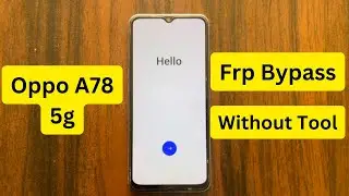 Bypass FRP on OPPO A78 5G | Updated Method 2024