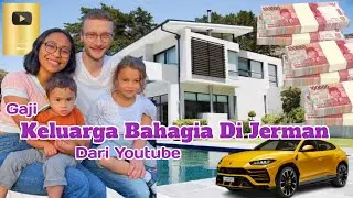 Gaji Youtube Keluarga Bahagia Di Jerman Terbaru 🤑💵