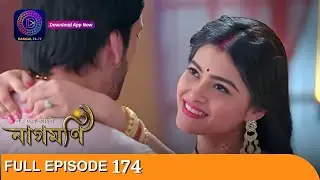 Ishq Ki Dastaan Naagmani | এক প্রেম কাহিনী নাগমণি | Full Episode 174 | Enterr10 Bangla