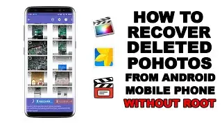 How To Recover Deleted Photos From Android Mobile Phone (Without Root)