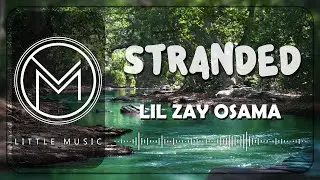 Lil Zay Osama - Stranded [Lyrics]