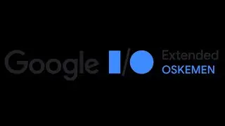 Google I/O Extended 2023 Oskemen