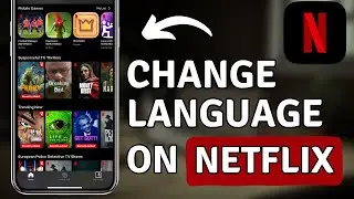 How To Change Language On Netflix On Your iPhone