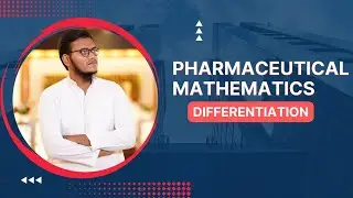 Pharmaceutical Mathematics | DIFFERENTIATION PART 7 | complete course | Detailed concept