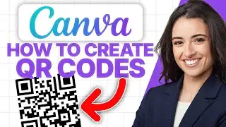 How To Create a QR Codes in Canva (Free QR Code Tutorial)