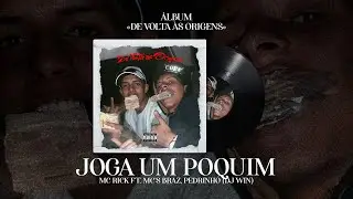 JOGA UM POQUIM - MC'S RICK, PEDRINHO E BRAZ (DJ Win)