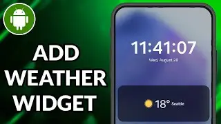 How To Add Weather Widget On Lock Screen Of Samsung Galaxy