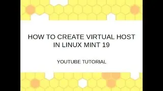 How to setup or Create virtual host in Linux Mint 19 | Step by Step process