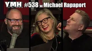 Your Moms House Podcast - Ep. 538 w/ Michael Rapaport